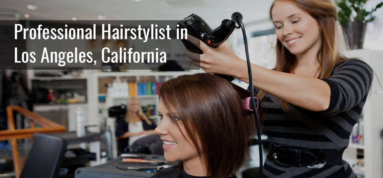 Hairstylist in Los Angles, California